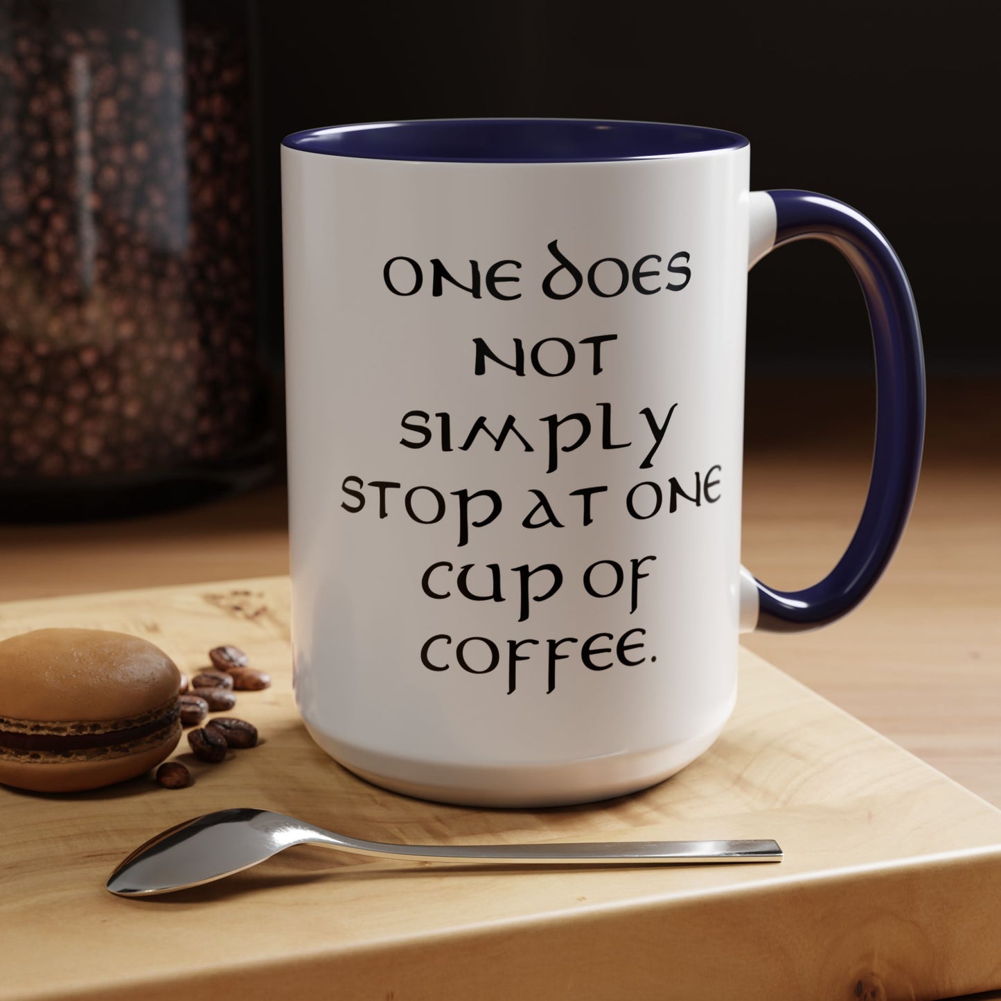 One Does Not Simply Stop at One Cup of Coffee - Adult Humor Coffee Mug - Perfect Gag Gift for Coffee Lovers (11, 15oz)