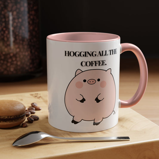 Funny Coffee Mug - "Hogging All the Coffee" | Quirky & Fun (11, 15oz)