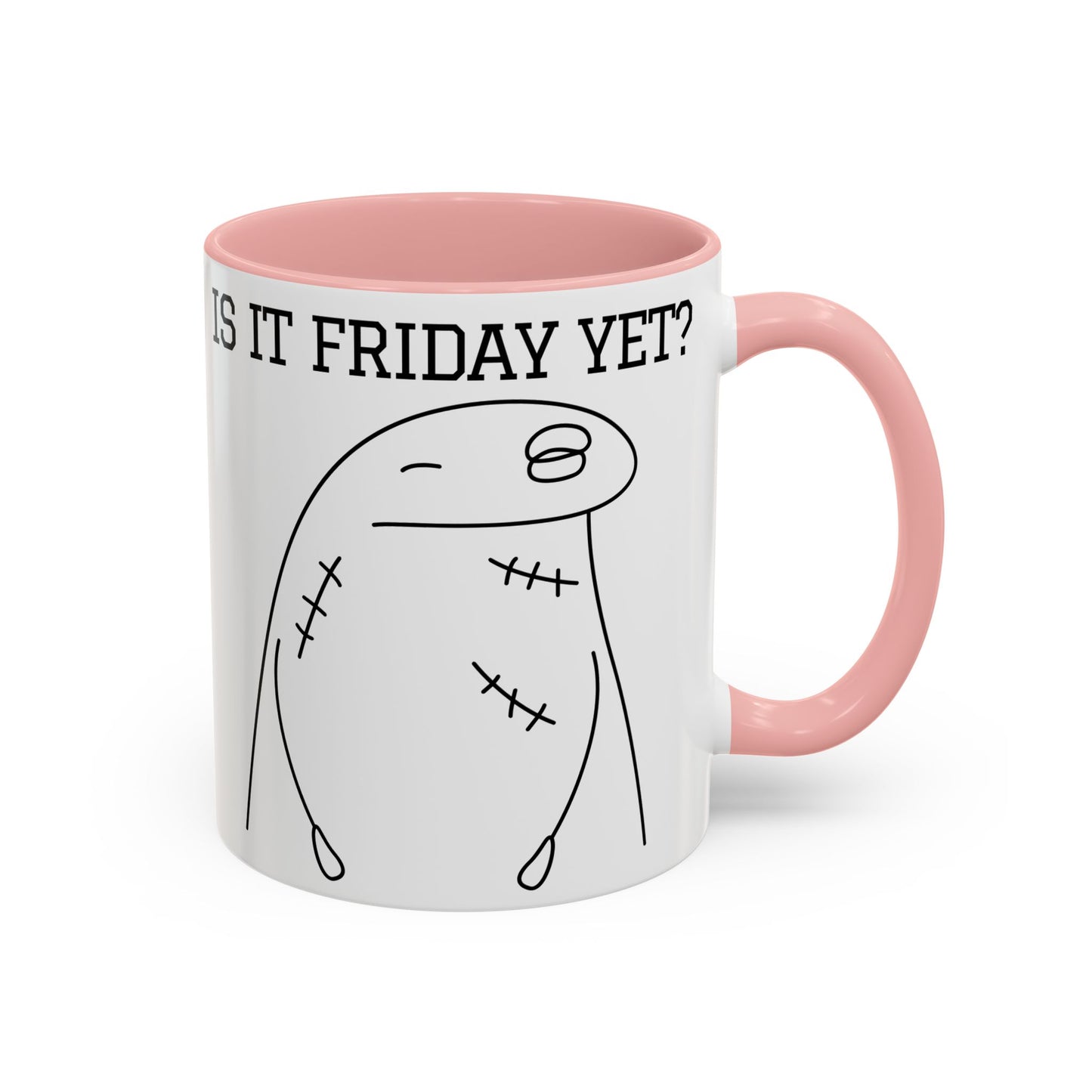 Funny Coffee Mug - "Is It Friday, Yet?" | Humorous Workday Mug (11, 15oz)