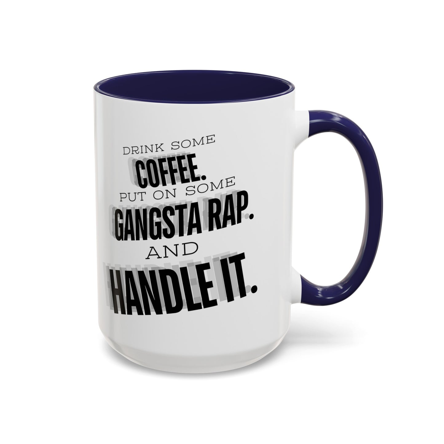Gangsta Rap and Coffee Mug: Handle It Like a Boss (11, 15oz)