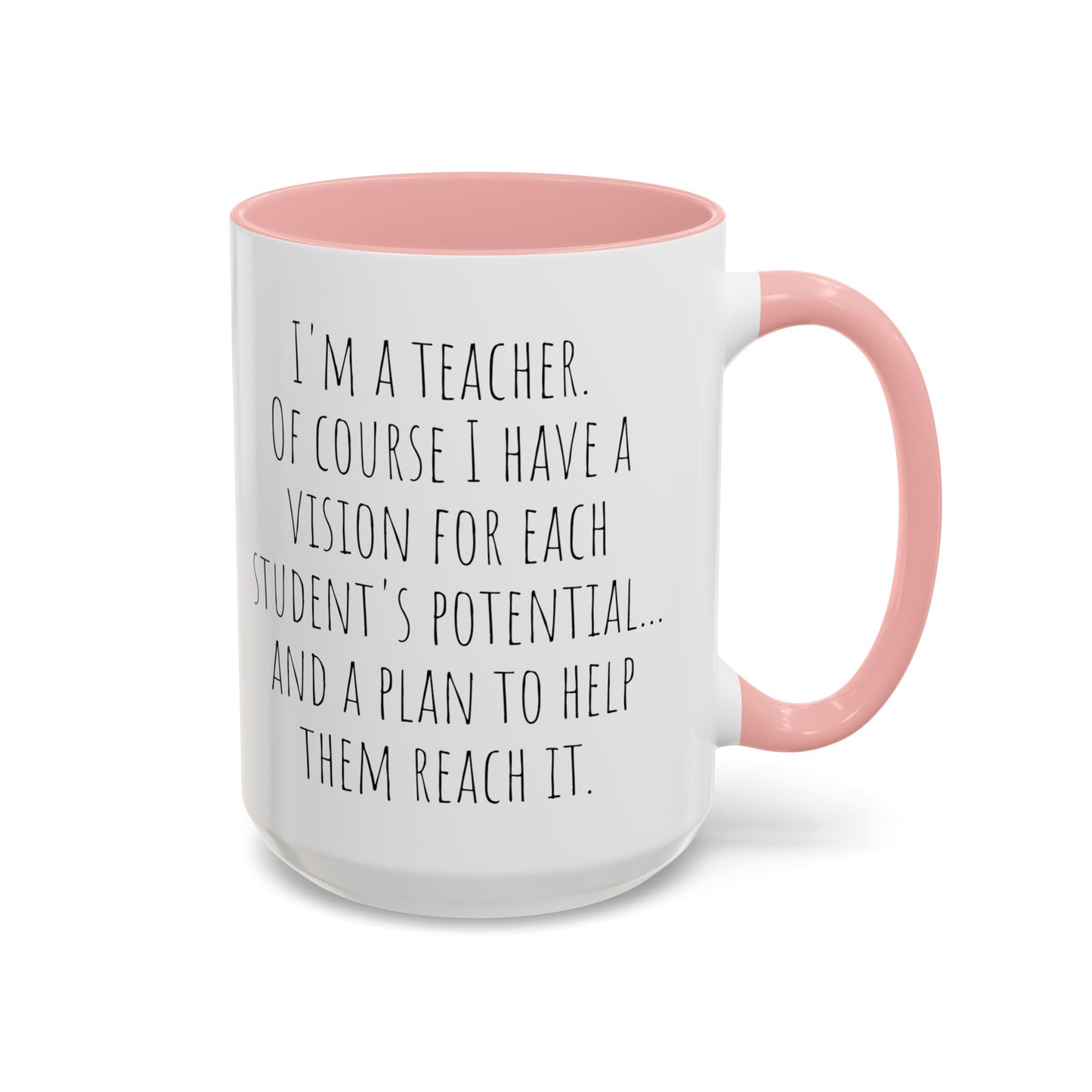 Teacher's Vision Coffee Mug: Inspiring Each Student's Potential (11, 15oz)