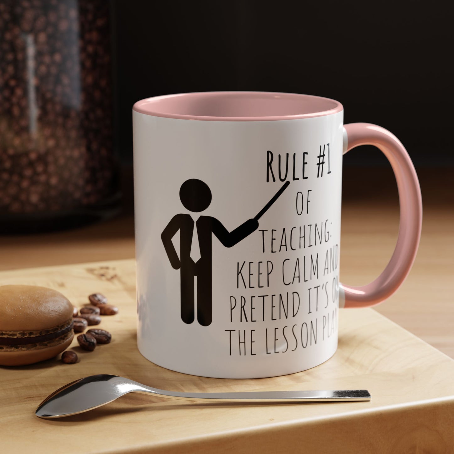 Rule #1 of Teaching: Keep Calm and Pretend It’s on the Lesson Plan - Funny Teacher Mug (11, 15oz)