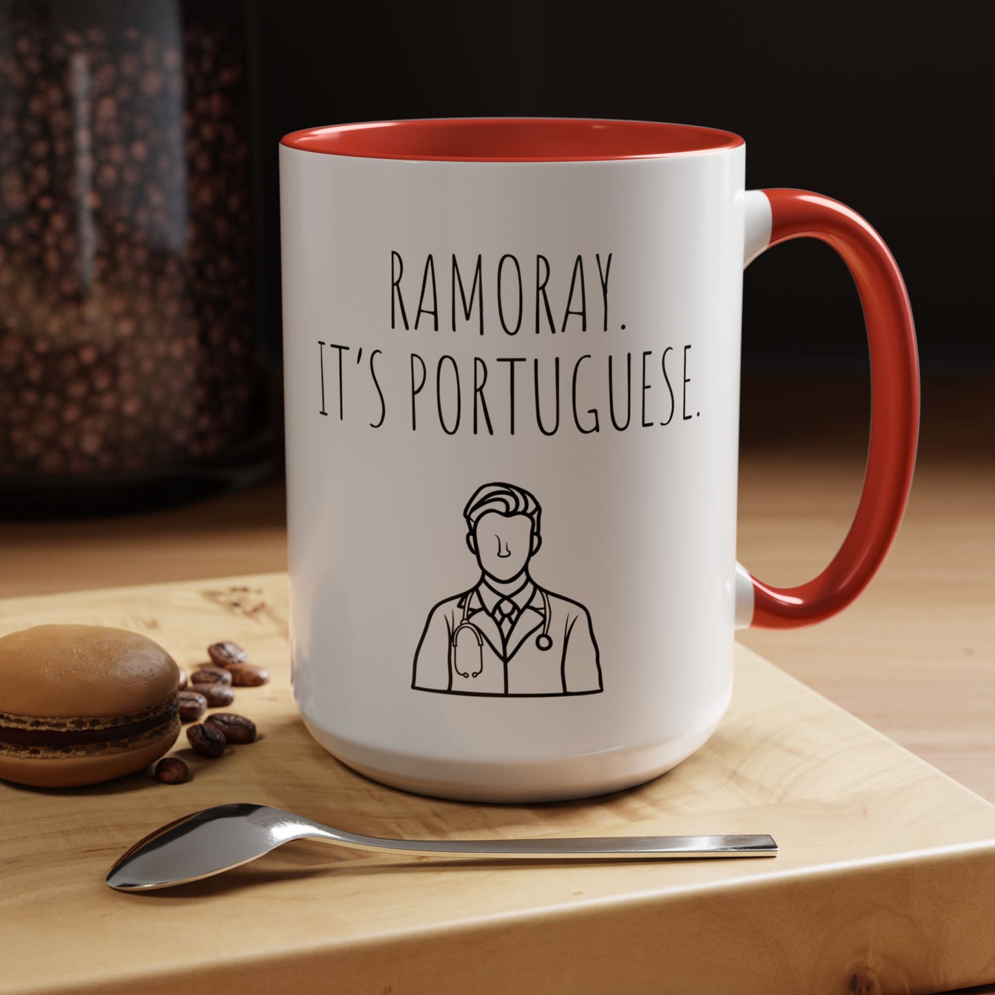 Ramoray. It's Portuguese. - Doctor Coffee Mug - Funny Gift for Medical Professionals (11, 15oz)