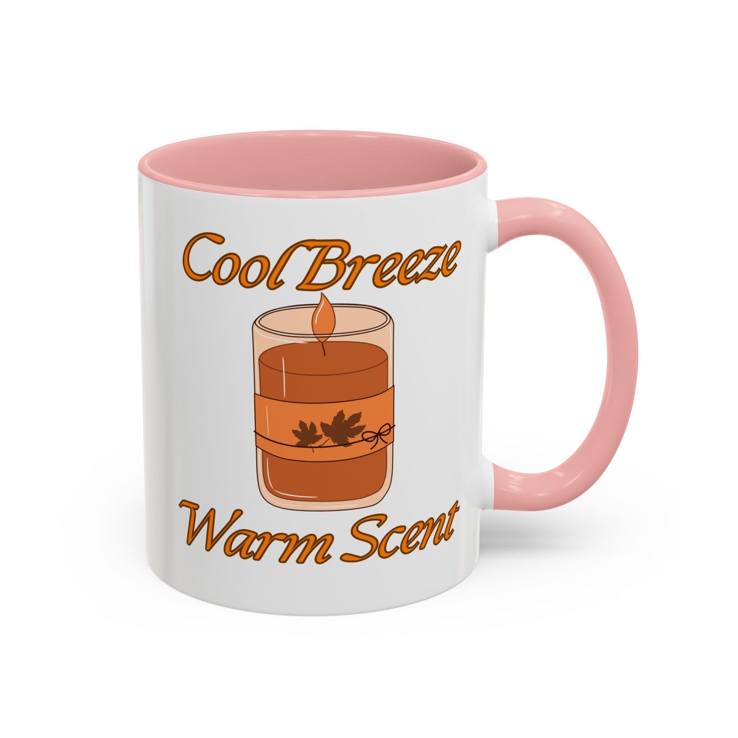 Autumn Mug - "Cool Breeze. Warm Scent." | Perfect Fall Drinkware (11, 15oz)