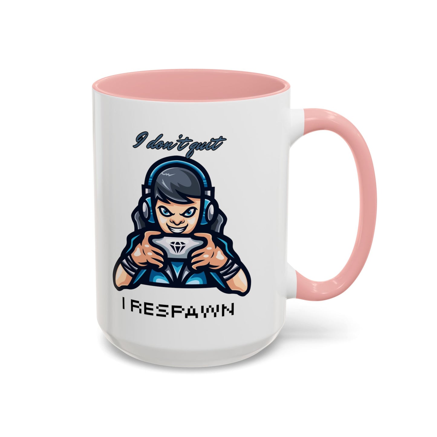 I Don't Quit. I Respawn. - Gamer Coffee Mug - Perfect Gift for Gamers (11, 15oz)