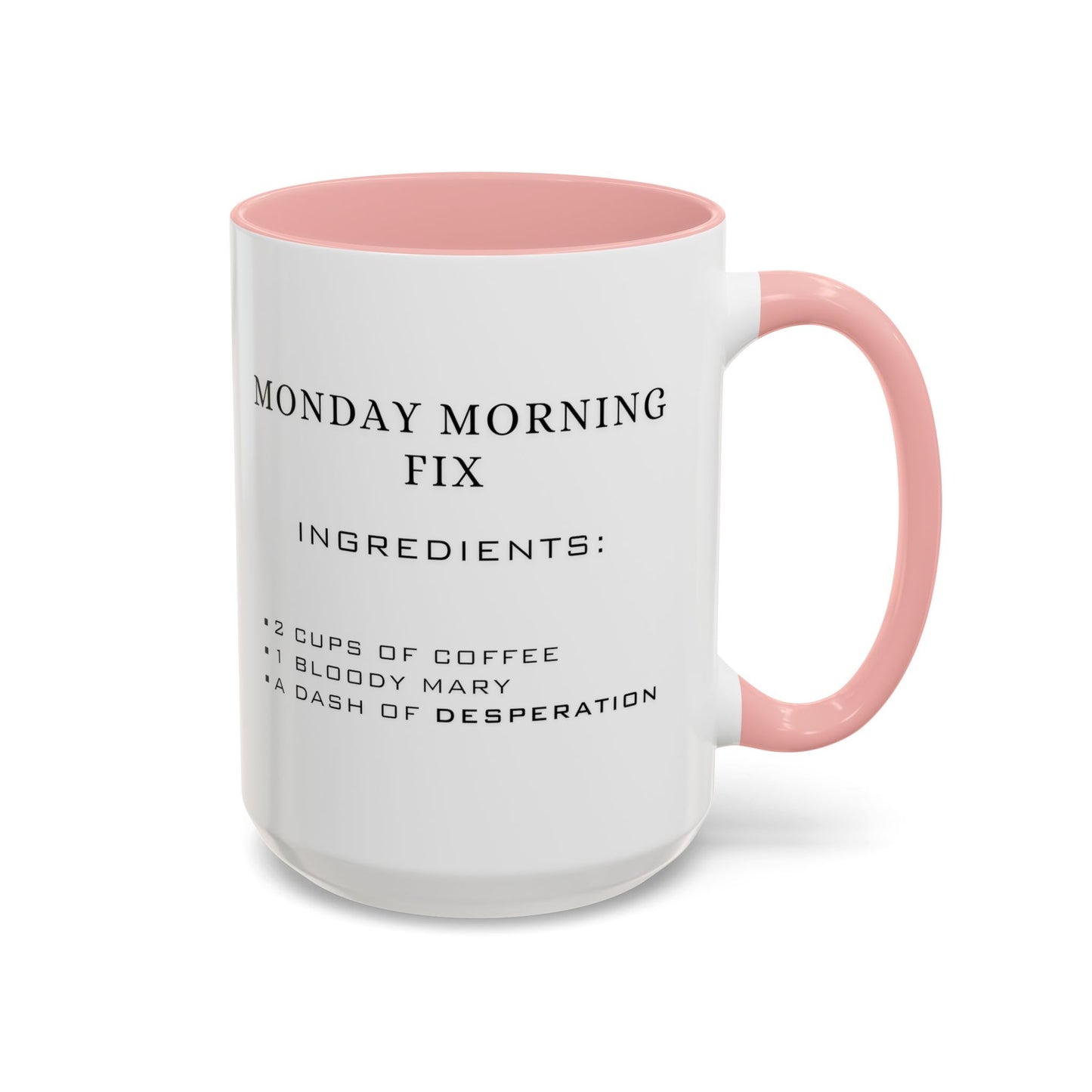 Recipe for Monday Morning Fix - Adult Humor Coffee Mug - Perfect Gag Gift for Adults (11, 15oz)