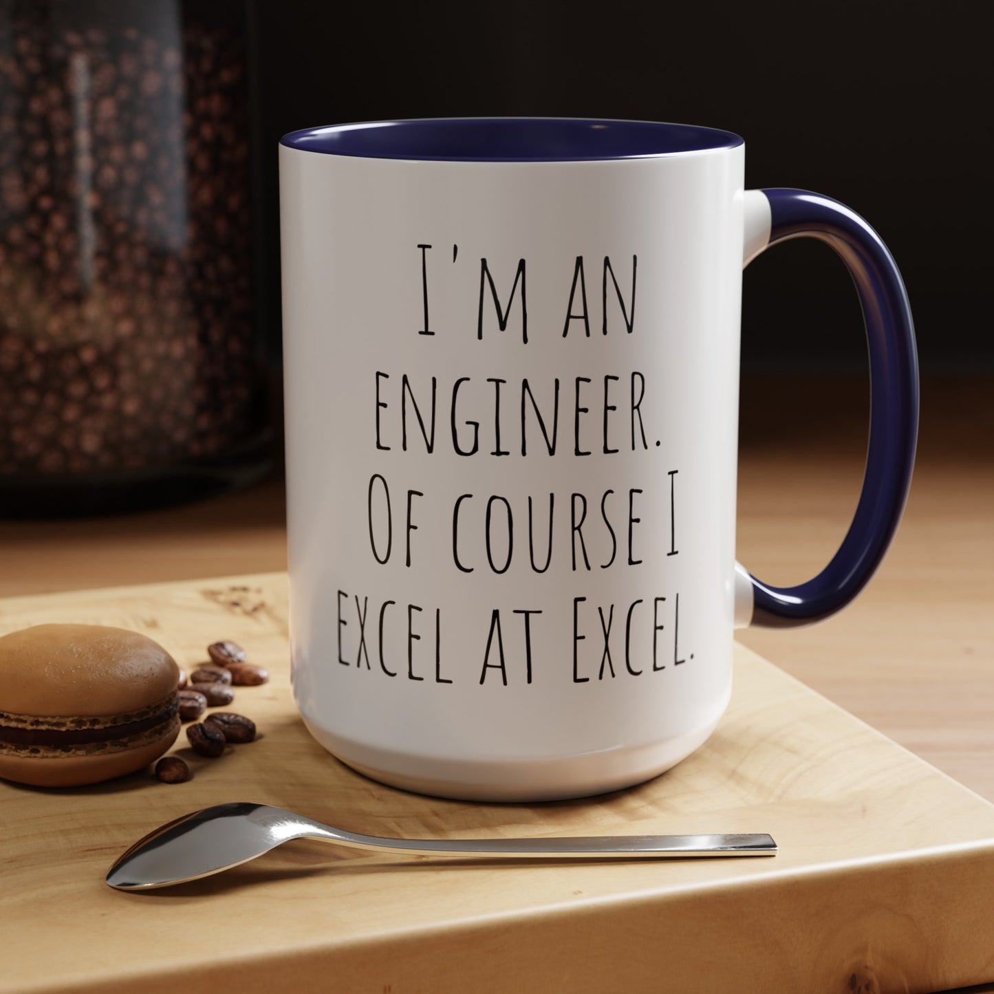 Engineer Coffee Mug: Of Course I Excel at Excel (11, 15oz)