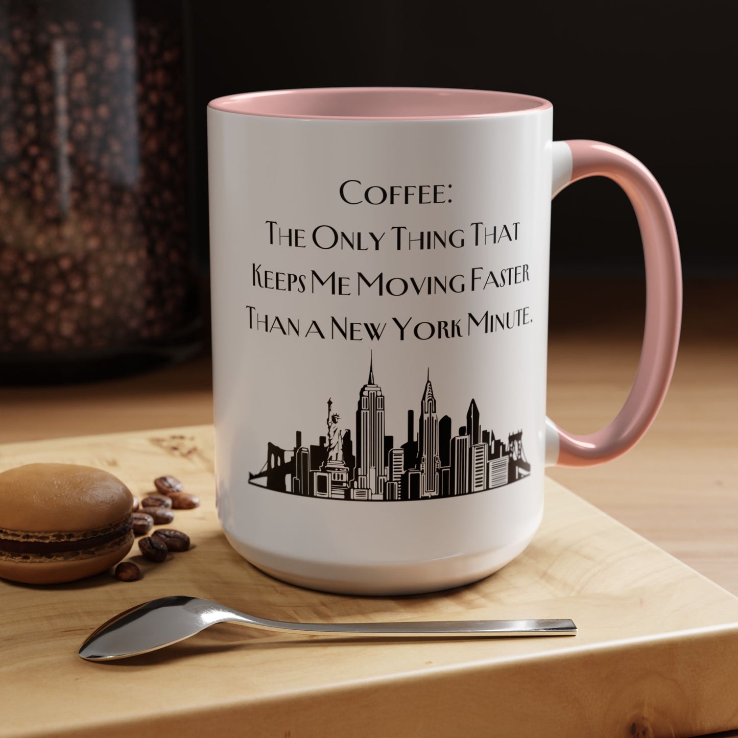 Coffee: The Only Thing That Keeps Me Moving Faster Than a New York Minute - New York Humor Coffee Mug (11, 15oz)