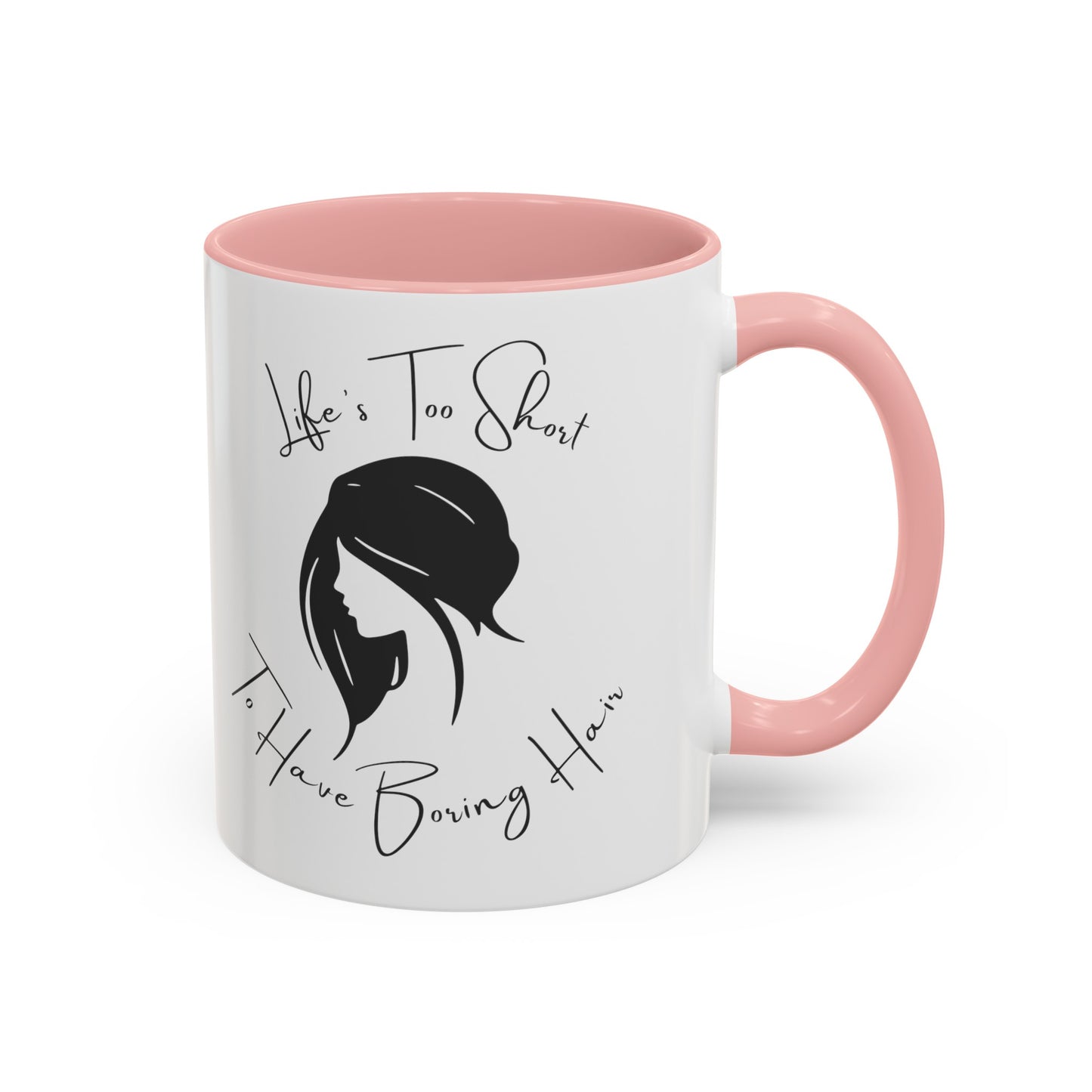 Stylish Hair Coffee Mug: Life's Too Short for Boring Hair (11, 15oz)