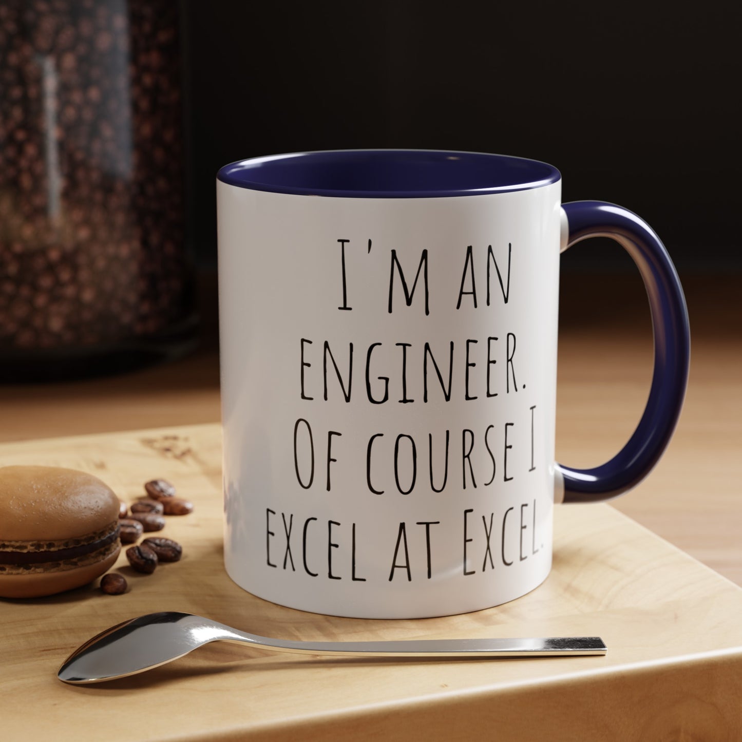 Engineer Coffee Mug: Of Course I Excel at Excel (11, 15oz)