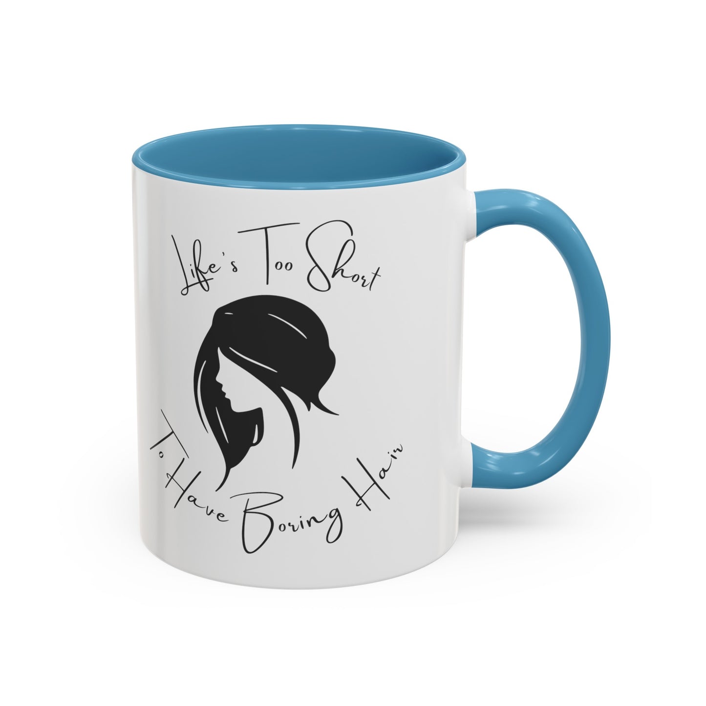 Stylish Hair Coffee Mug: Life's Too Short for Boring Hair (11, 15oz)