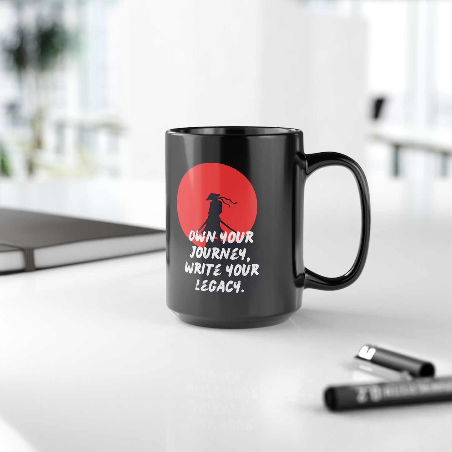 Own Your Journey. Write Your Legacy - Motivational Black Mug (11oz, 15oz)