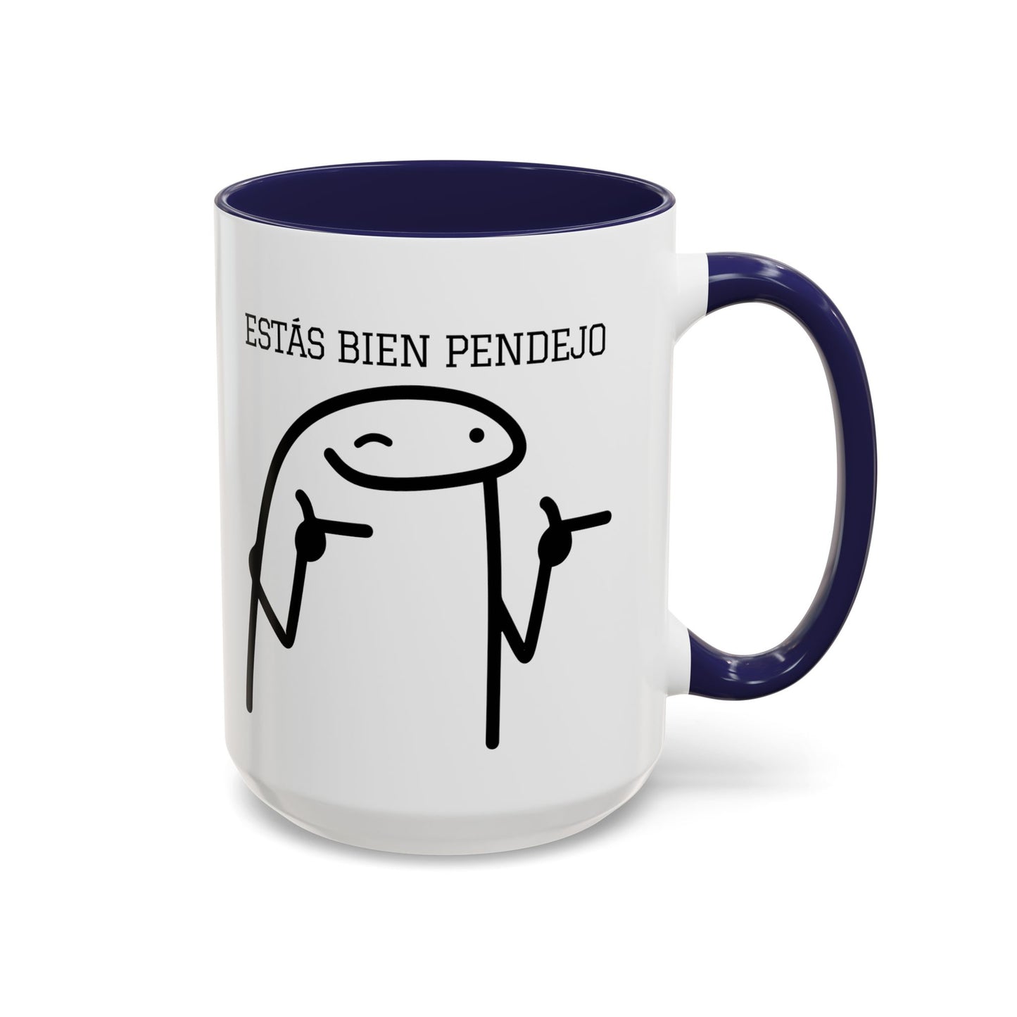 Taza de Café Chistosa - "Estás Bien Pendejo" | Taza Divertida (11, 15oz)