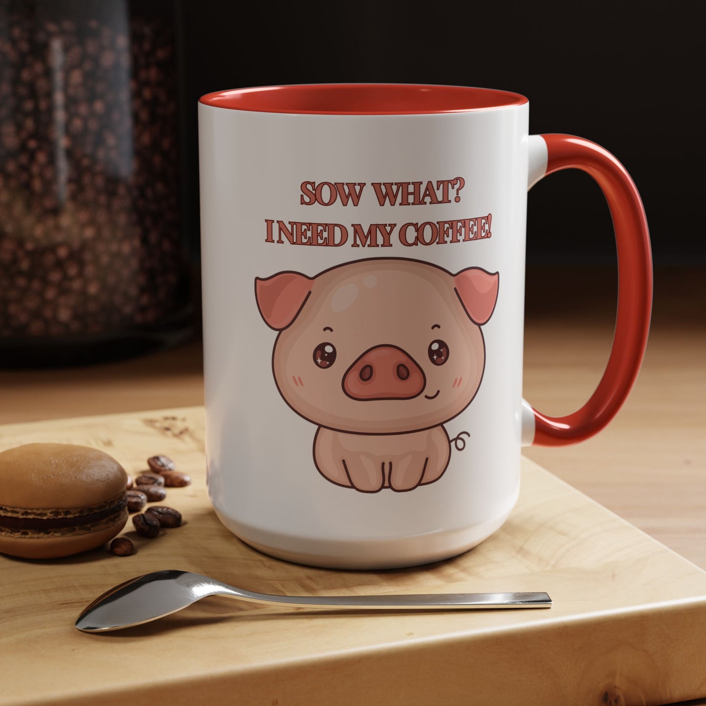 Funny Coffee Mug - "Sow What? I Need My Coffee" | Humorous Mug (11, 15oz)