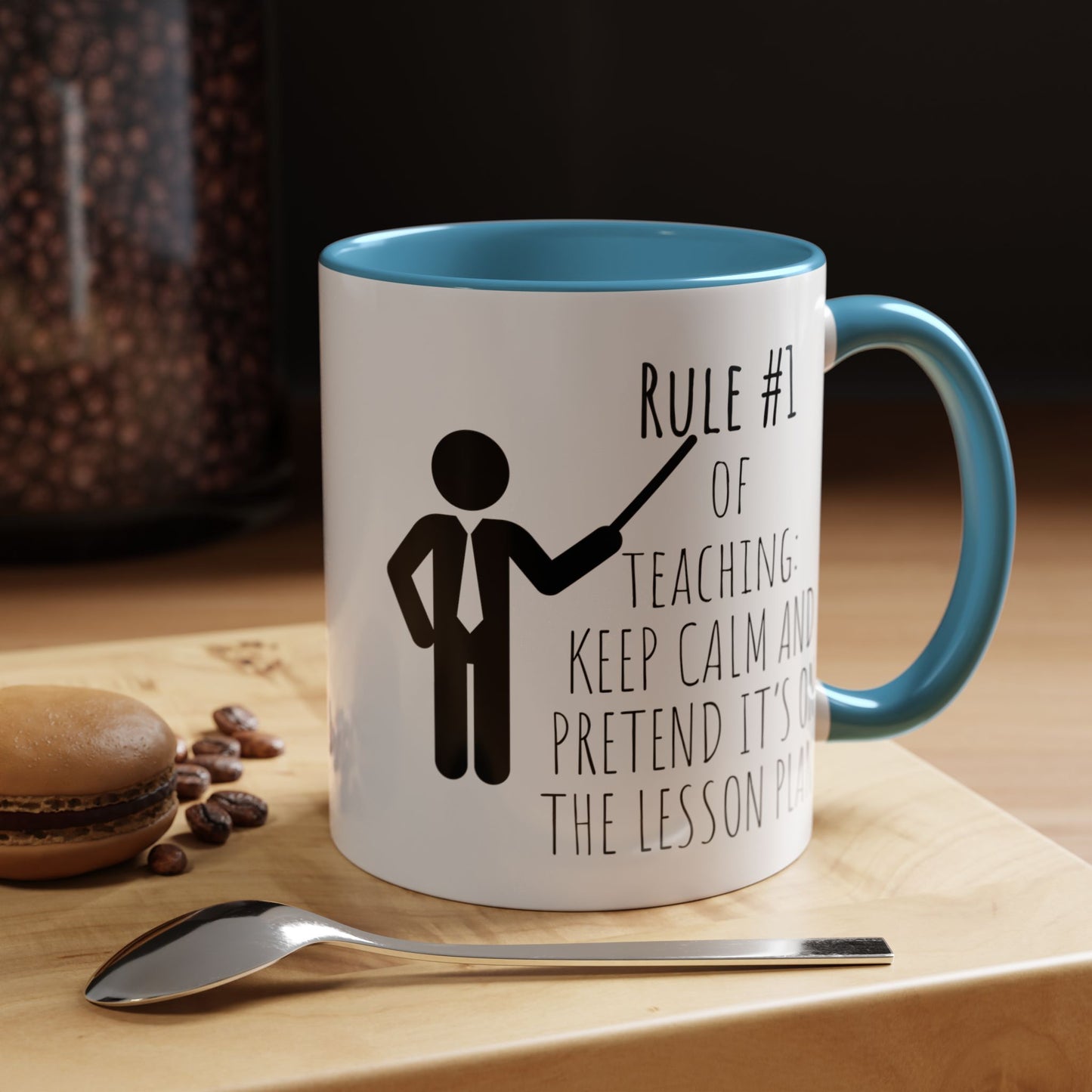 Rule #1 of Teaching: Keep Calm and Pretend It’s on the Lesson Plan - Funny Teacher Mug (11, 15oz)