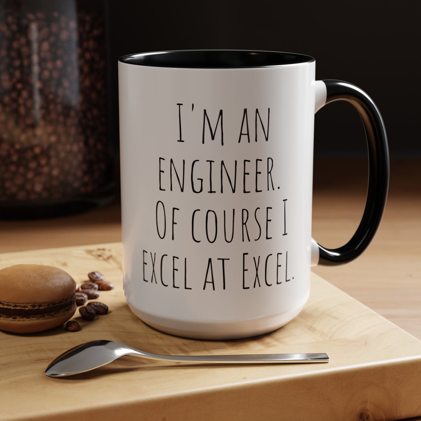 Engineer Coffee Mug: Of Course I Excel at Excel (11, 15oz)