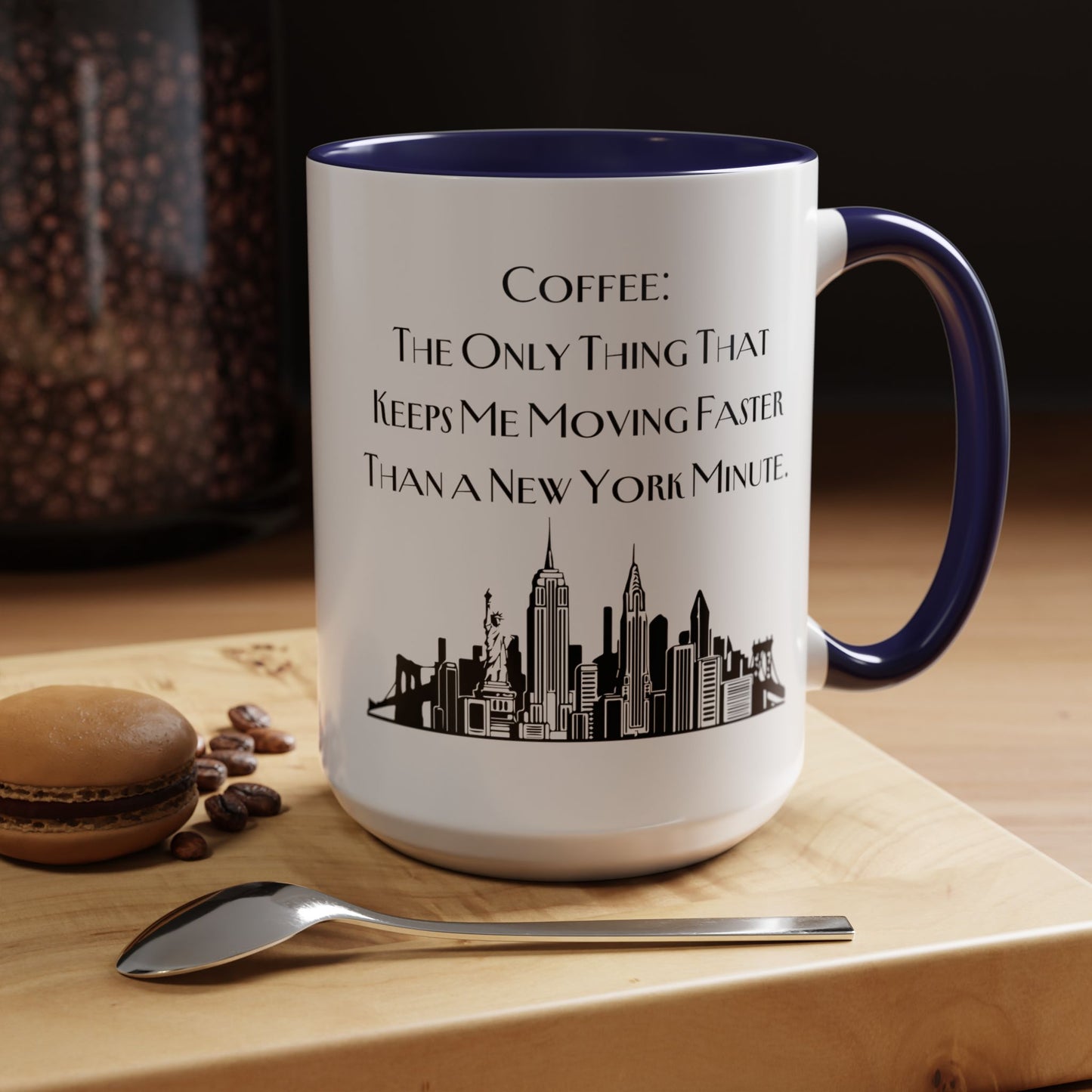 Coffee: The Only Thing That Keeps Me Moving Faster Than a New York Minute - New York Humor Coffee Mug (11, 15oz)