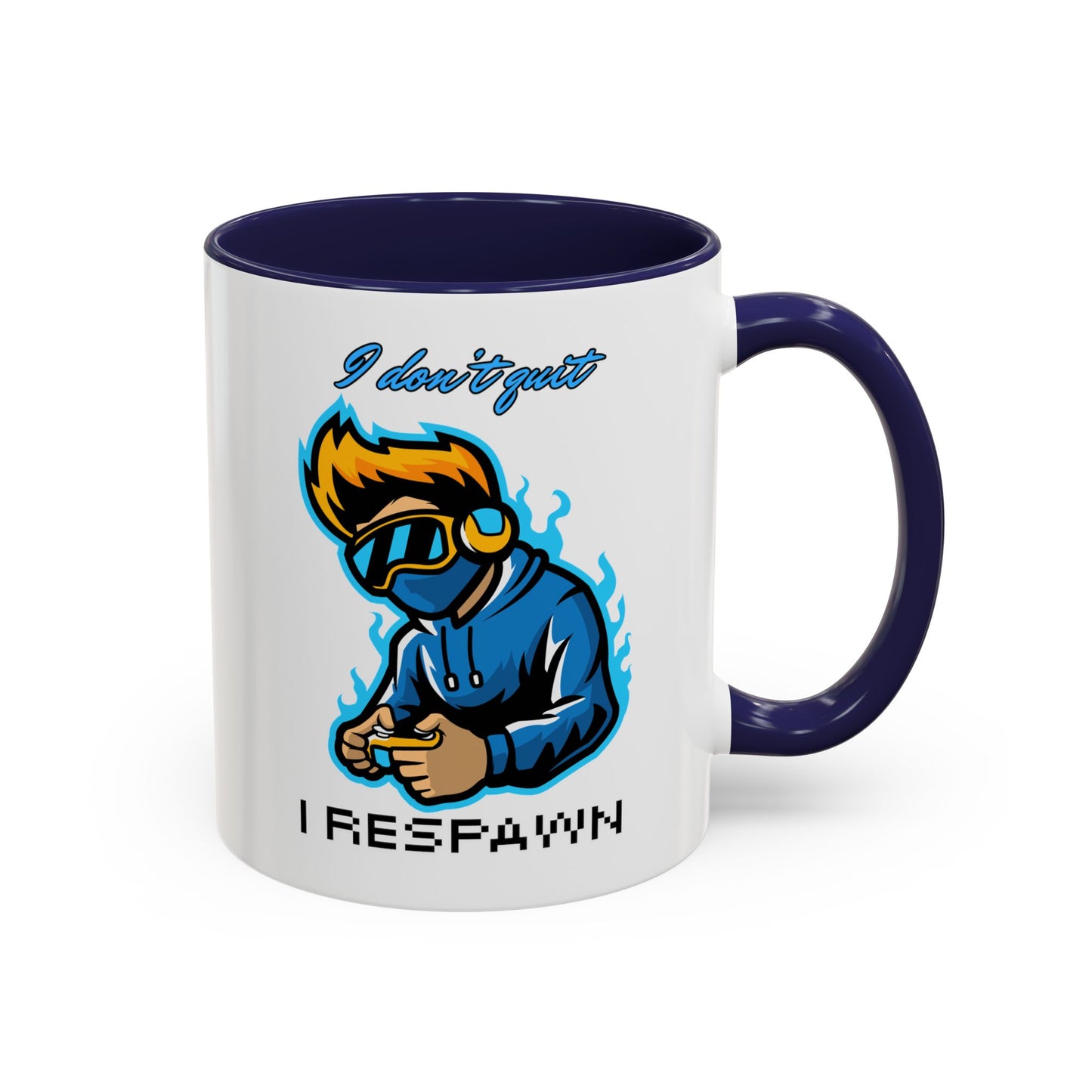 I Don't Quit. I Respawn. - Gamer Coffee Mug - Perfect Gift for Gamers (11, 15oz)