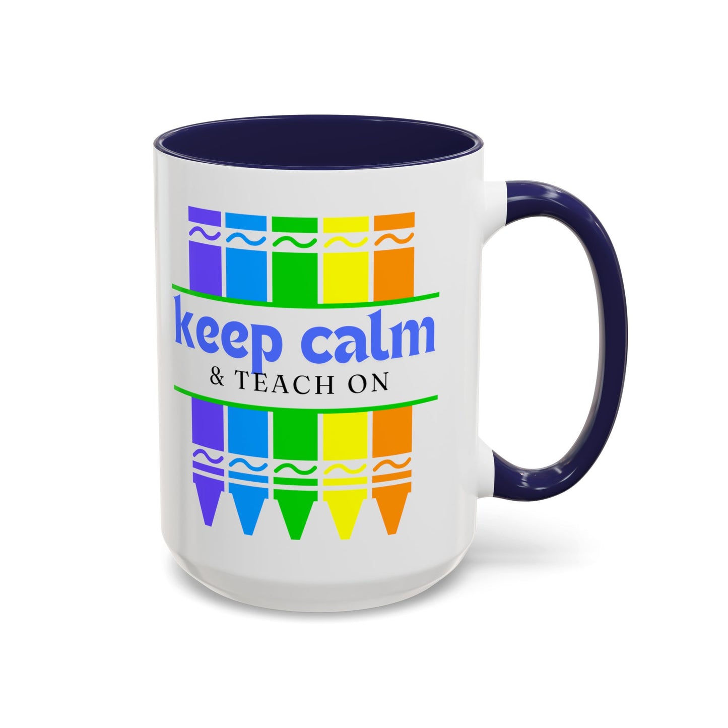 Keep Calm and Teach On Mug - Inspirational Teacher Gift (11, 15oz)