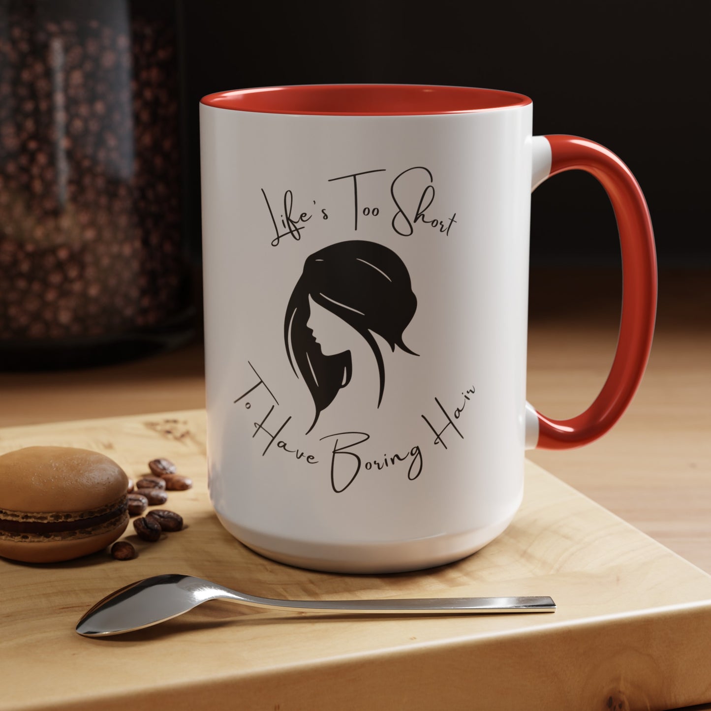 Stylish Hair Coffee Mug: Life's Too Short for Boring Hair (11, 15oz)
