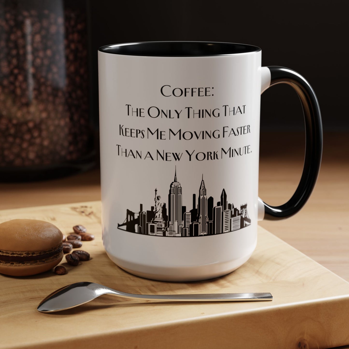 Coffee: The Only Thing That Keeps Me Moving Faster Than a New York Minute - New York Humor Coffee Mug (11, 15oz)