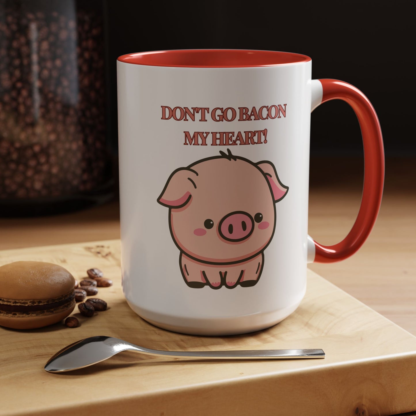 Funny Coffee Mug - "Don't Go Bacon My Heart" | Humorous Breakfast Mug (11, 15oz)