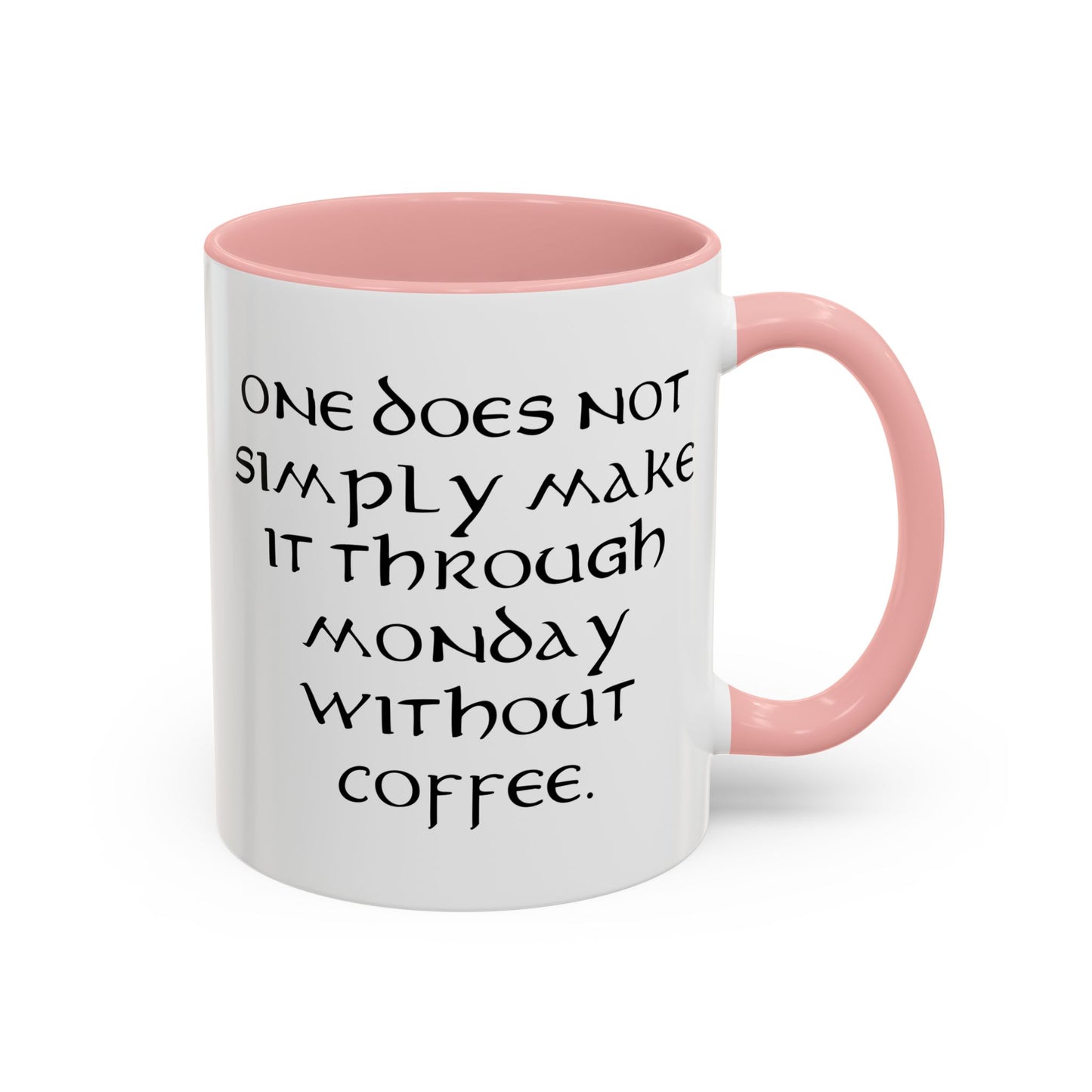 One Does Not Simply Make It Through Monday Without Coffee - Adult Humor Coffee Mug - Perfect Gag Gift for Coffee Lovers (11, 15oz)