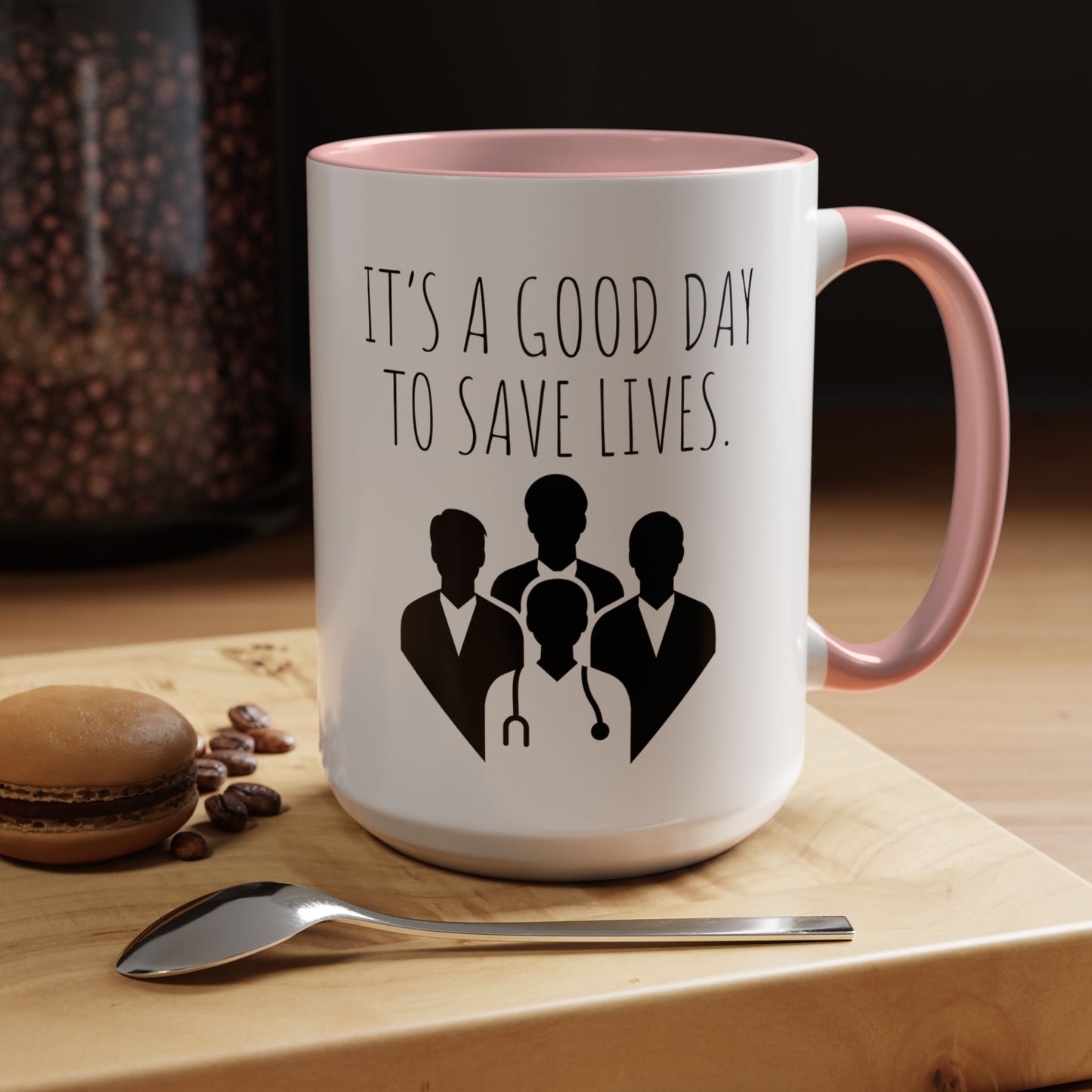 It's a Good Day to Save Lives - Doctor Coffee Mug - Inspirational Gift for Medical Professionals (11, 15oz)