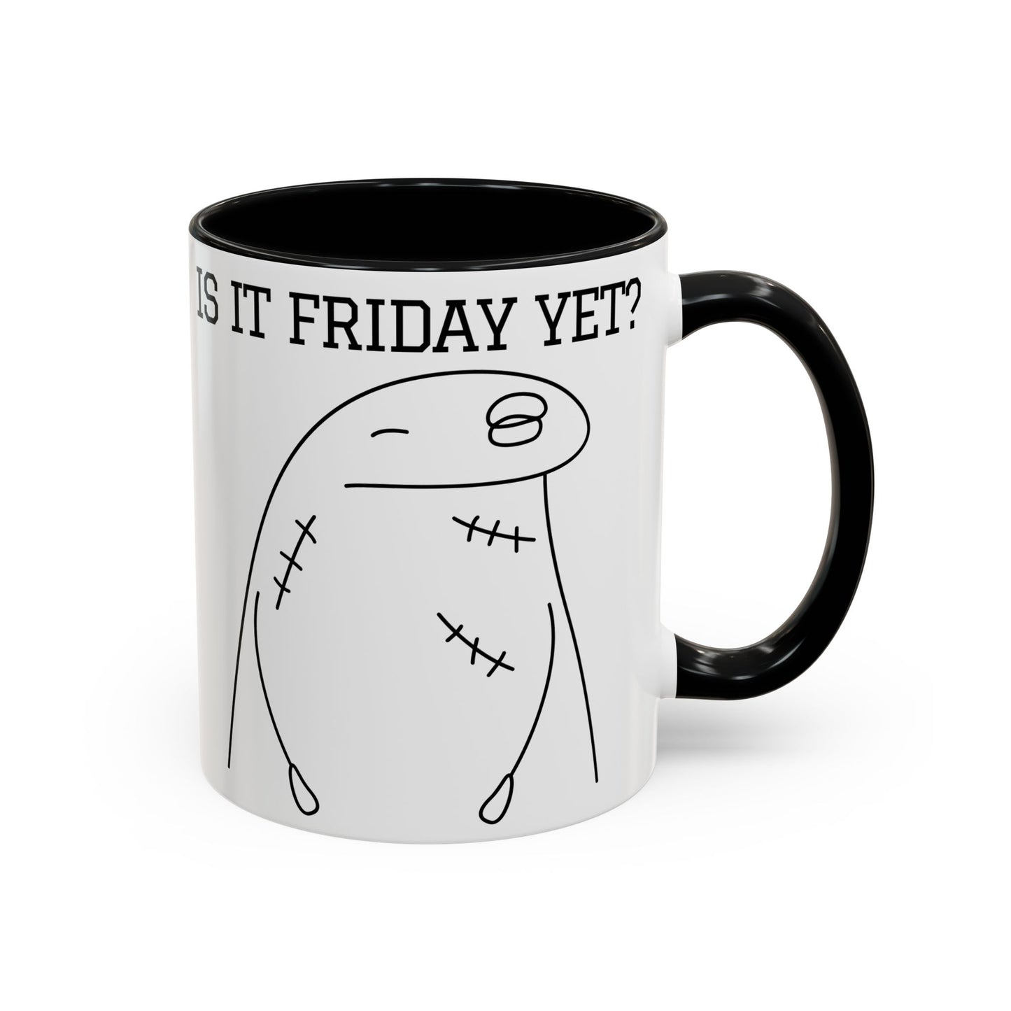 Funny Coffee Mug - "Is It Friday, Yet?" | Humorous Workday Mug (11, 15oz)