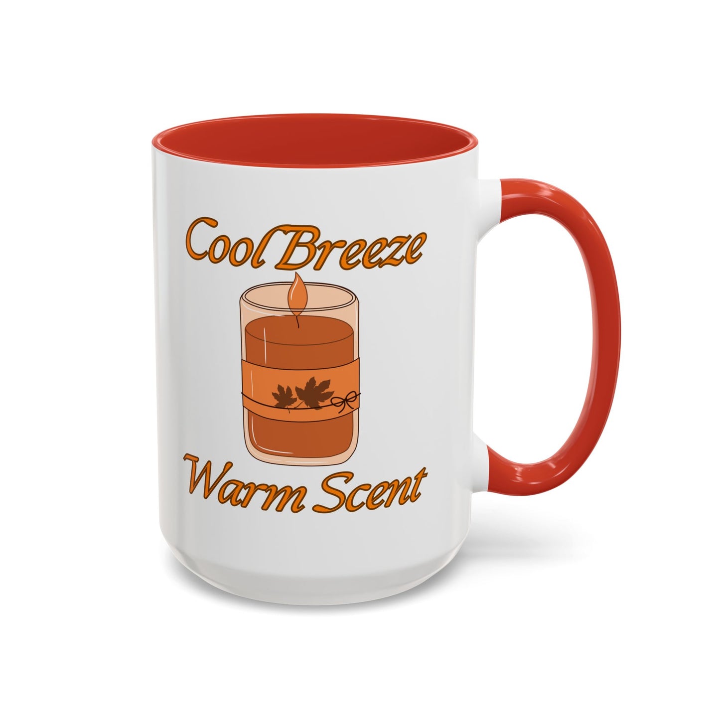 Autumn Mug - "Cool Breeze. Warm Scent." | Perfect Fall Drinkware (11, 15oz)