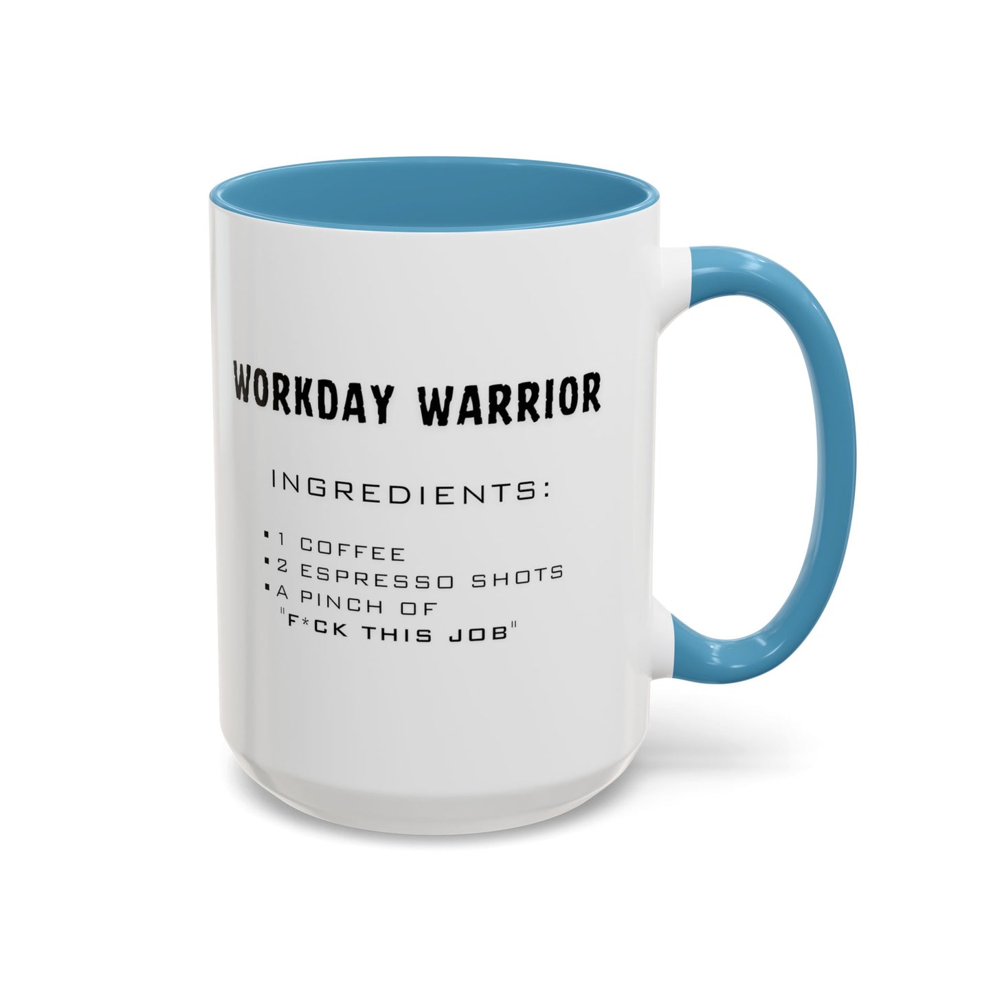 Recipe for Workday Warrior - Adult Humor Coffee Mug - Perfect Gag Gift for Office Workers (11, 15oz)