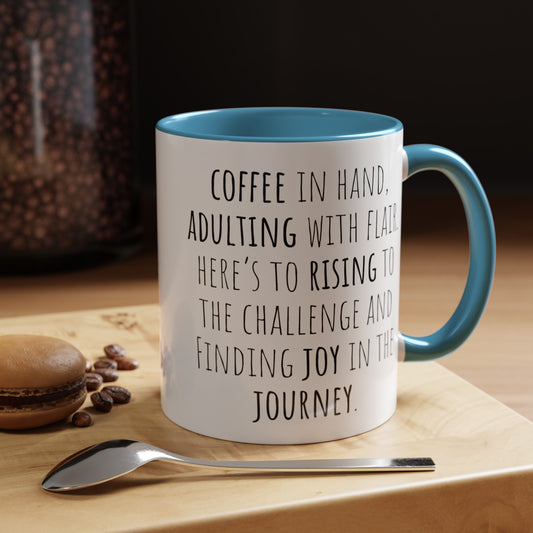 Motivational Coffee Mug: Adulting with Flair and Joy (11, 15oz)