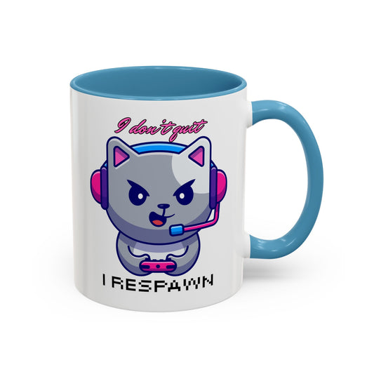 I Don't Quit. I Respawn. - Gamer Coffee Mug - Perfect Gift for Gamers (11, 15oz)